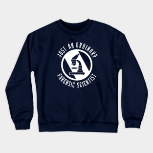 Forensic Scientist Crewneck Sweatshirt